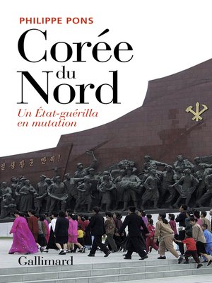 cover image of Corée du Nord. Un État-guérilla en mutation